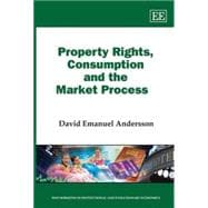 Property Rights, Consumption and the Market Process