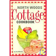 North Woods Cottage Cookbook