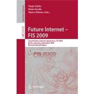 Future Internet - FIS 2009 : Second Future Internet Symposium, FIS 2009, Berlin, Germany, September 1-3, 2009, Revised Selected Papers