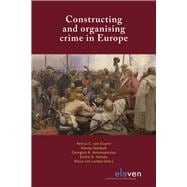 Constructing and Organising Crime in Europe