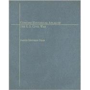 Concise Historical Atlas of the U.S. Civil War