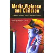 Media Violence and Children