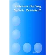 Internet Dating Secrets Revealed!