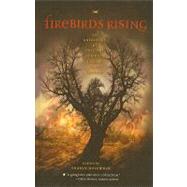 Firebirds Rising : An Anthology of Original Science Fiction and Fantasy