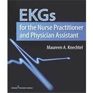 Ekgs for the Nurse Practitioner and Physician Assistant