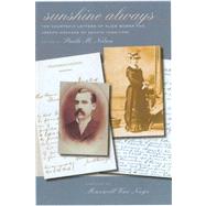 Sunshine Always: The Courtship Letters of Alice Bower & Joseph Gossage of Dakota Territory