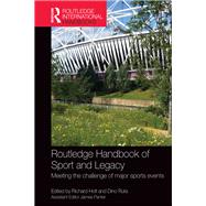 Routledge Handbook of Sport and Legacy: Meeting the Challenge of Major Sports Events