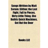Songs Written by Matt Sorum : Slither, the Last Fight, Fall to Pieces, Dirty Little Thing, She Builds Quick Machines, Get Out the Door