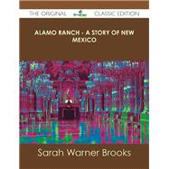 Alamo Ranch: A Story of New Mexico