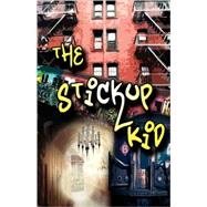 The Stickup Kid
