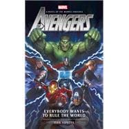 Avengers: Everybody Wants to Rule the World A Novel of the Marvel Universe