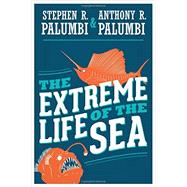 The Extreme Life of the Sea