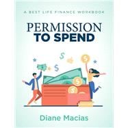 Permission To Spend A Best Life Finance Workbook