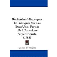Recherches Historiques et Politiques Sur les Etats-Unis, Part : De L'Amerique Septentrionale (1788)