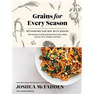 Grains for Every Season Rethinking Our Way with Grains