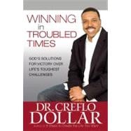 Winning at Work and in Your Finances : Section One from Winning In Troubled Times