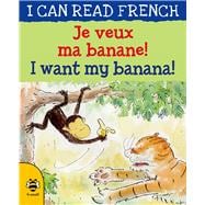 Je Veux Ma Banane! / I Want My Banana!