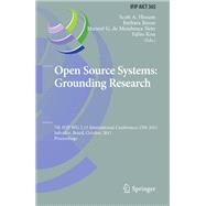 Open Source Systems: Grounding Research: 7th Ifip 2.13 International Conference, Oss 2011, Salvador, Brazil, October 6-7, 2011, Proceedings