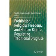 Prohibition, Religious Freedom, and Human Rights