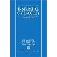 In Search of Civil Society Market Reform and Social Change in Contemporary China