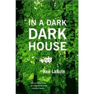In a Dark Dark House : A Play