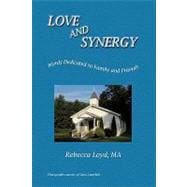 Love and Synergy : Words Dedicated to Family and Friends