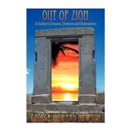 Out of Zion: A Soldier's Dreams, Demons and Destination
