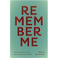Remember Me Poems to Learn by Heart from Aotearoa New Zealand
