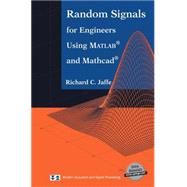 Random Signals for Engineers Using Matlab and Mathcad