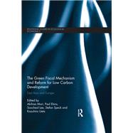 The Green Fiscal Mechanism and Reform for Low Carbon Development: East Asia and Europe
