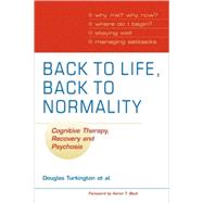 Back to Life, Back to Normality: Cognitive Therapy, Recovery and Psychosis