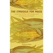 The Struggle for Maize
