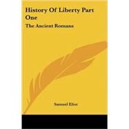 History of Liberty : The Ancient Romans