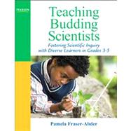 Teaching Budding Scientists Fostering Scientific Inquiry with Diverse Learners in Grades 3-5