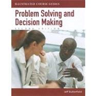 Illustrated Course Guides Problem-Solving and Decision Making - Soft Skills for a Digital Workplace (Book Only)