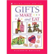 Gifts to Make and Eat
