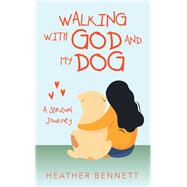 Walking with God  and My Dog