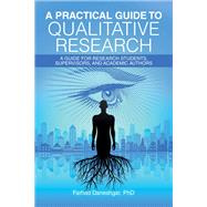 A Practical Guide to Qualitative Research