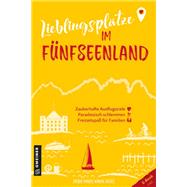 Lieblingsplätze im Fünfseenland