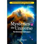 Science Chapters: Mysteries of the Universe How Astronomers Explore Space