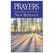 Prayers That Avail Much for New Believers