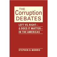 The Corruption Debates: Left vs. Right—and Does it Matter—in the Americas