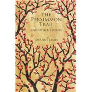 The Persimmon Trail & Other Stories