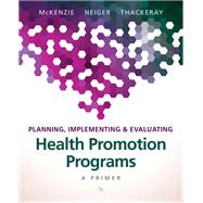 Planning, Implementing, & Evaluating Health Promotion Programs: A Primer [RENTAL EDITION]