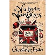 The Victoria Vanishes A Peculiar Crimes Unit Mystery