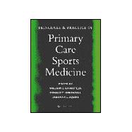 Principles and Practice of Primary Care Sports Medicine