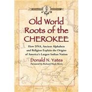Old World Roots of the Cherokee