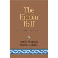 The Hidden Half Studies of Plains Indian Women