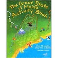 Great State of Maine Activity Book : Over 75 Puzzles about Life in Maine