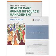 Basic Concepts of Health Care Human Resource Management With the Navigate 2 Scenario for Health Care Human Resources